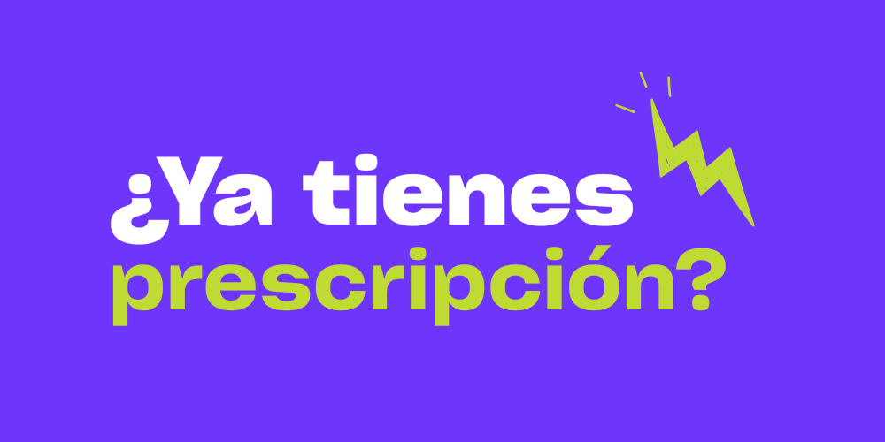 Ya tienes prescripcion